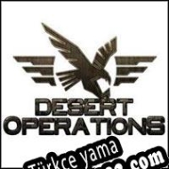 Desert Operations Türkçe yama