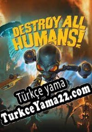 Destroy All Humans! Türkçe yama