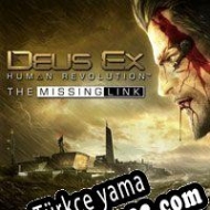 Deus Ex: Human Revolution The Missing Link Türkçe yama