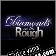 Diamonds in the Rough Türkçe yama