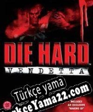 Die Hard: Vendetta Türkçe yama