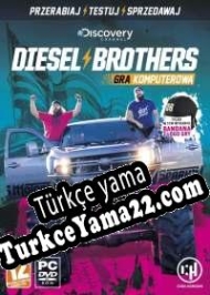 Diesel Brothers: Truck Building Simulator Türkçe yama