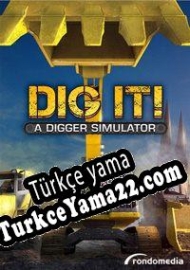 DIG IT! A Digger Simulator Türkçe yama