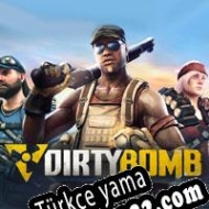 Dirty Bomb Türkçe yama