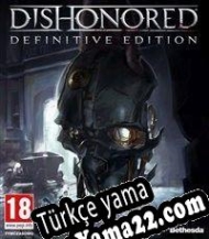 Dishonored: Definitive Edition Türkçe yama