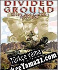 Divided Ground: Middle East Conflict 1948 1973 Türkçe yama
