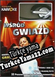 Domowe Karaoke: Wsrod Gwiazd Türkçe yama