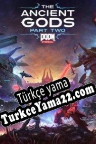 Doom Eternal: The Ancient Gods, Part Two Türkçe yama