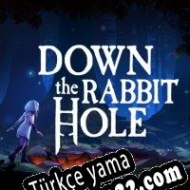 Down the Rabbit Hole Türkçe yama