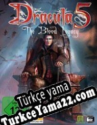 Dracula 5: The Blood Legacy Türkçe yama