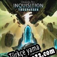 Dragon Age: Inquisition Trespasser Türkçe yama