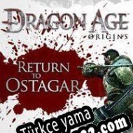 Dragon Age: Origins Return to Ostagar Türkçe yama