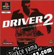 Driver 2: Back on the Streets Türkçe yama