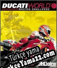 Ducati World Racing Challenge Türkçe yama