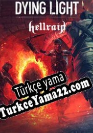 Dying Light: Hellraid Türkçe yama