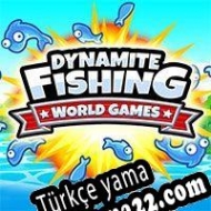 Dynamite Fishing World Games Türkçe yama