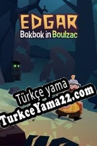 Edgar: Bokbok in Boulzac Türkçe yama