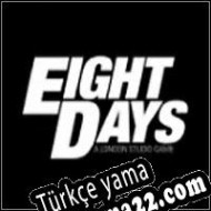Eight Days Türkçe yama