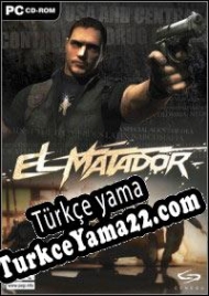 El Matador Türkçe yama