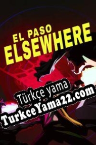 El Paso, Elsewhere Türkçe yama