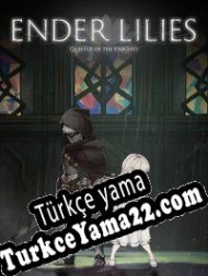 Ender Lilies: Quietus of the Knights Türkçe yama