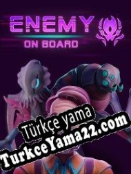 Enemy on Board Türkçe yama