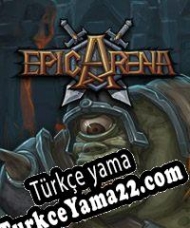 Epic Arena Türkçe yama