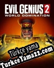 Evil Genius 2: World Domination Türkçe yama