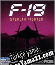 F-19 Stealth Fighter Türkçe yama