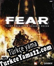 F.E.A.R.: First Encounter Assault Recon Türkçe yama