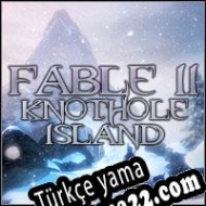 Fable II: Knothole Island Türkçe yama