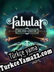 Fabular: Once upon a Spacetime Türkçe yama