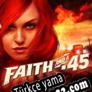 Faith and a .45 Türkçe yama