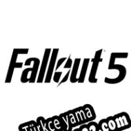 Fallout 5 Türkçe yama