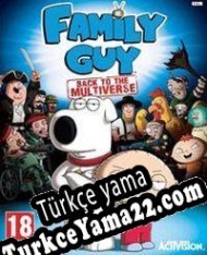 Family Guy: Back to the Multiverse Türkçe yama
