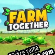 Farm Together Türkçe yama