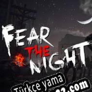 Fear the Night Türkçe yama