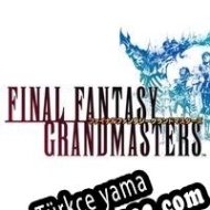 Final Fantasy Grandmasters Türkçe yama