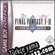 Final Fantasy I & II: Dawn of Souls Türkçe yama