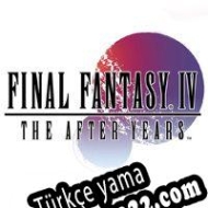 Final Fantasy IV: The After Years Türkçe yama