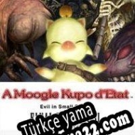 Final Fantasy XI: A Moogle Kupo d’Etat Evil in Small Doses Türkçe yama