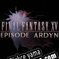 Final Fantasy XV: Episode Ardyn Türkçe yama