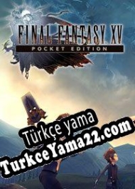 Final Fantasy XV: Pocket Edition Türkçe yama