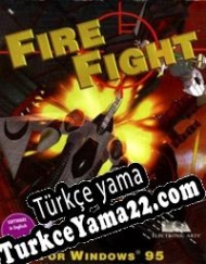 Fire Fight Türkçe yama