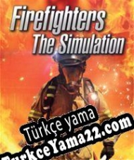 Firefighters: The Simulation Türkçe yama