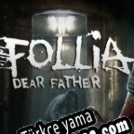 Follia: Dear Father Türkçe yama