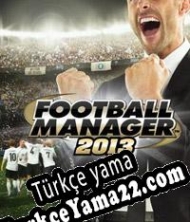 Football Manager 2013 Türkçe yama