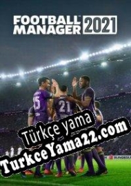 Football Manager 2021 Türkçe yama