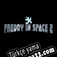 Freddy in Space 2 Türkçe yama