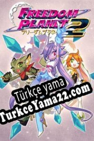 Freedom Planet 2 Türkçe yama